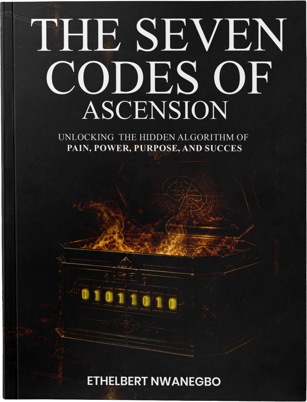 The Seven Codes of Ascension by Ethelbert Nwanegbo